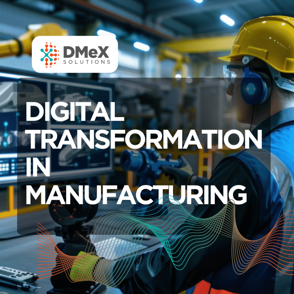 Digital Transformation in Manufacturing