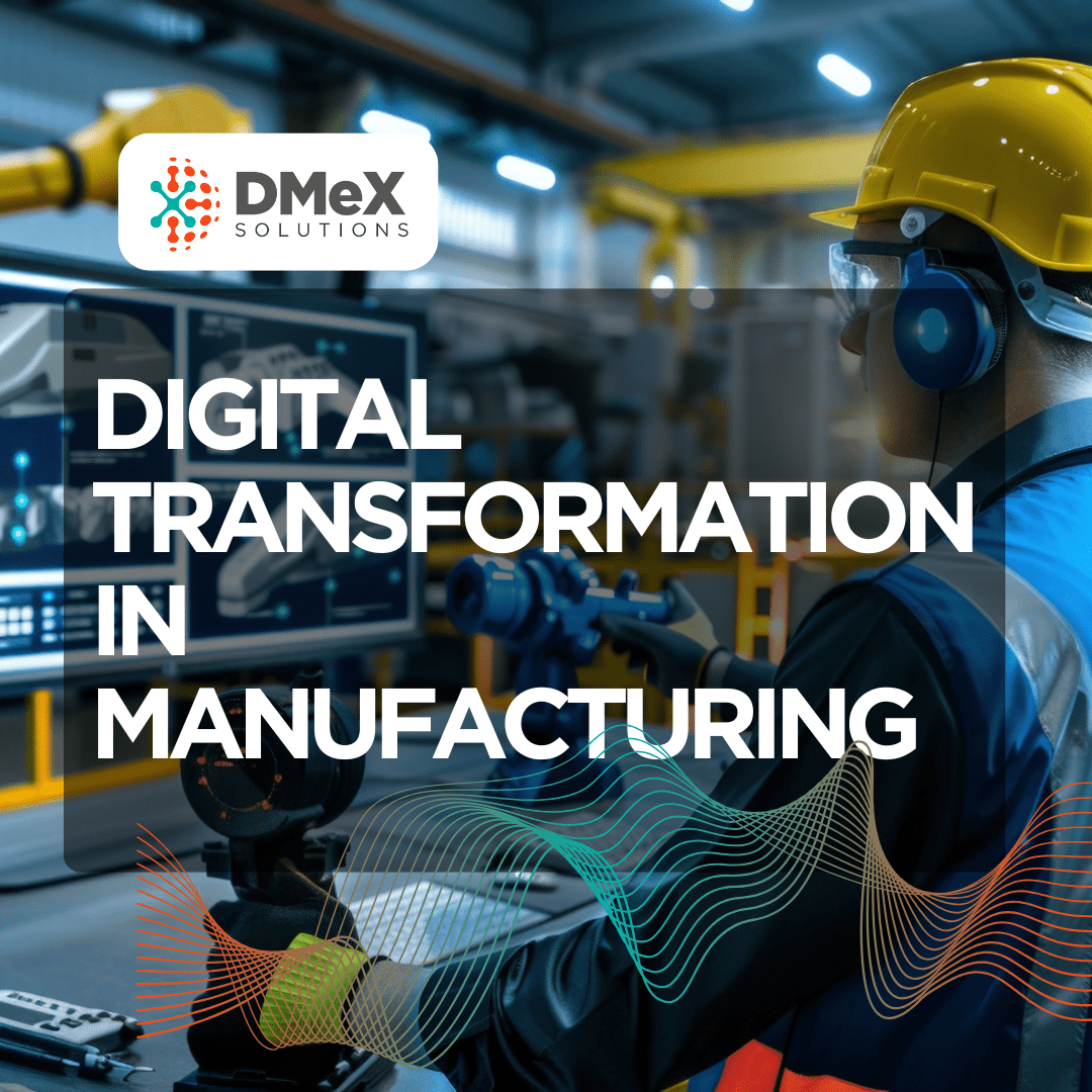 Digital Transformation in Manufacturing