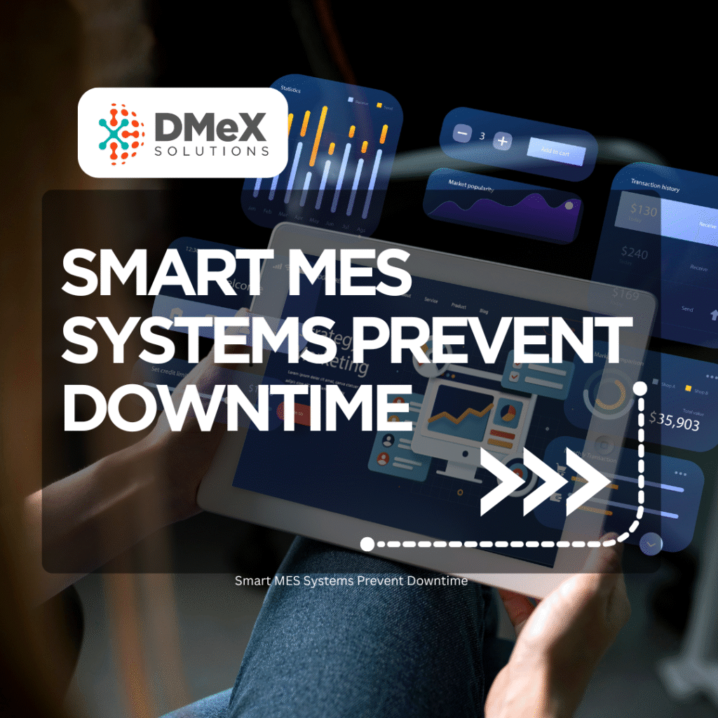 Smart MES Systems Prevent Downtime