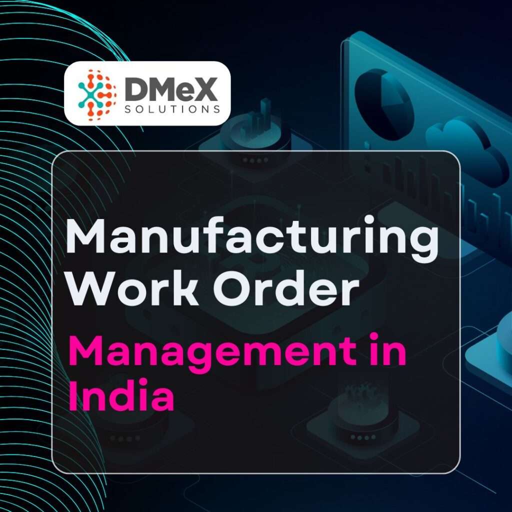 Manufacturing Work Order Management in India