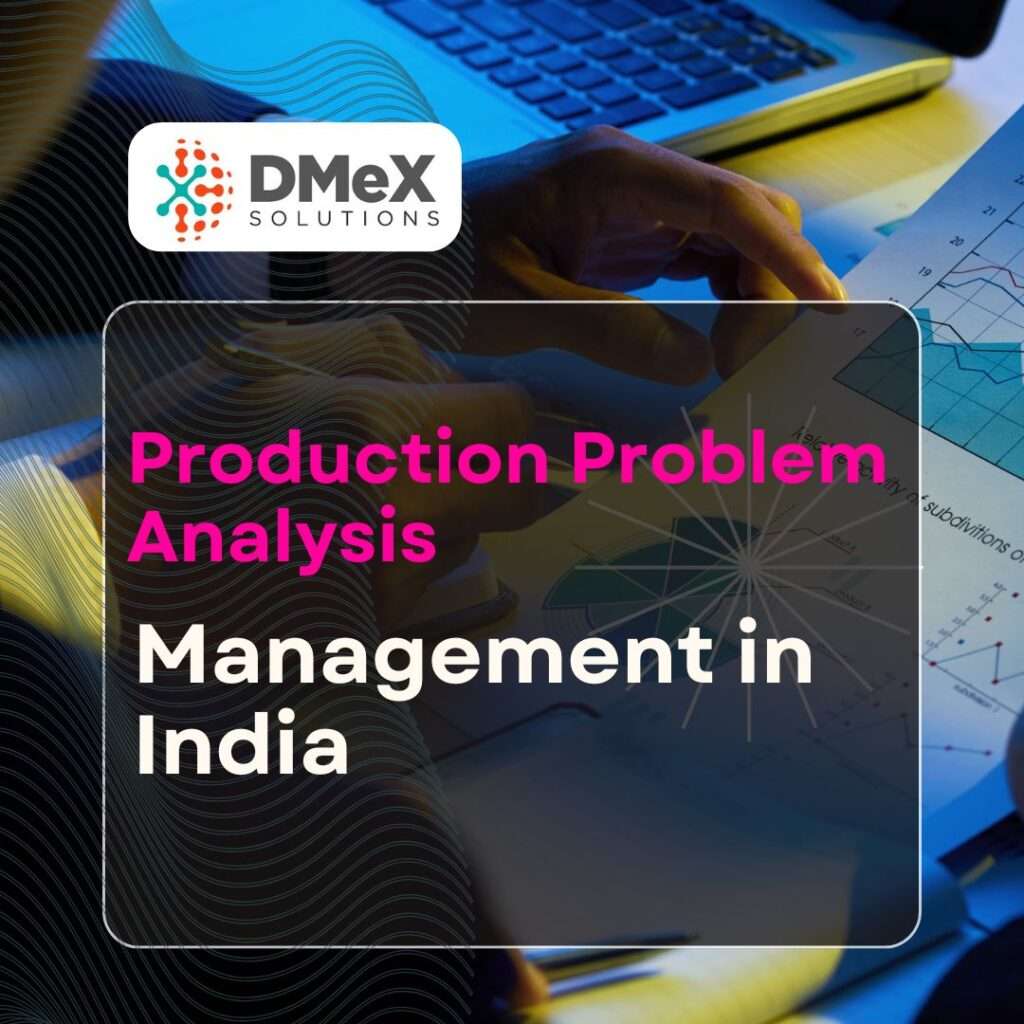 Production Problem Analysis in Manufacturing India: How MES Helps Eliminate Recurring Production Issues in 2026
